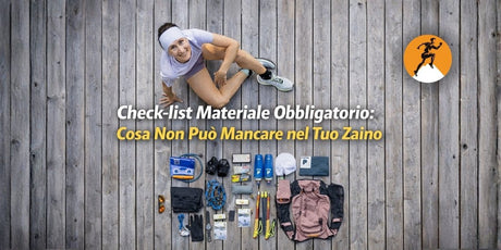 Check-List materiale obbligatorio: cosa non può mancare nel tuo zaino