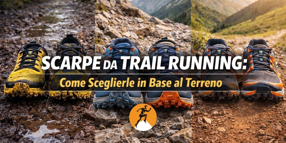 Scarpe da Trail Running: Come Sceglierle in Base al Terreno